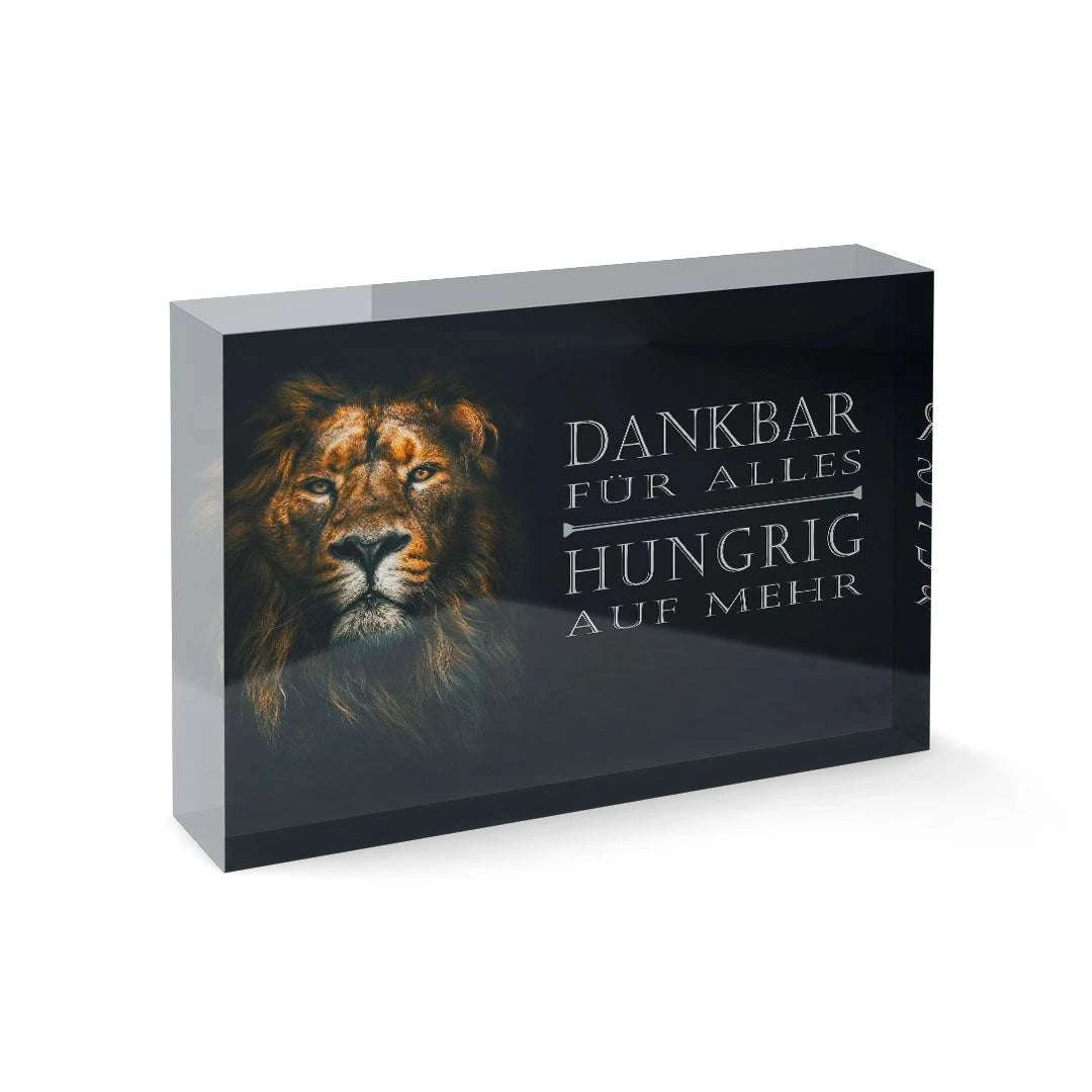 Acrylblock - Dankbar & Hungrig 3 Acrylblock - Dankbar & Hungrig