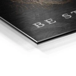 Be Strong 23 Be Strong -Artmind motivationsbild braunbaer be strong detail brushed