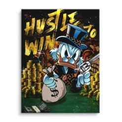 Hustle To Win 15 Hustle To Win -Artmind motivationsbild dagobert hustle to win leinwand