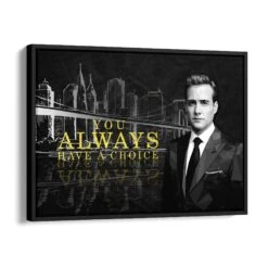 Choice 17 Choice -Artmind motivationsbild harvey specter choice schattenfugenrahmen
