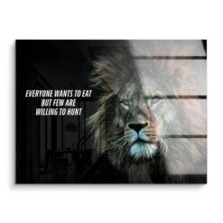 Everyone Wants To Eat - Few Hunt 16 Everyone Wants To Eat - Few Hunt -Artmind motivationsbild loewe motivation artmind acryl