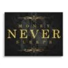 Never 1 Never -Artmind motivationsbild money never sleeps leinwand