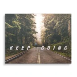 Keep Going 16 Keep Going -Artmind motivationsbild waldstrasse brushed