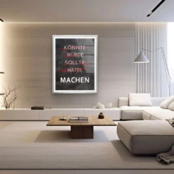 Machen - Könnte, Würde, Sollte - Galerieabzug 12 Machen - Könnte, Würde, Sollte - Galerieabzug -Artmind motivationsbild wandbild artmind poster 6