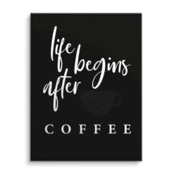 Life Begins After Coffee