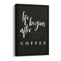 Life Begins After Coffee -Artmind wandbild life begins after coffee schattenfugenrahmen