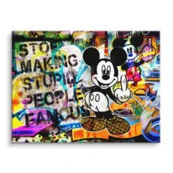 Easy Famous 16 Easy Famous -Artmind wandbild micky maus graffiti stop making stupid people famous leinwand